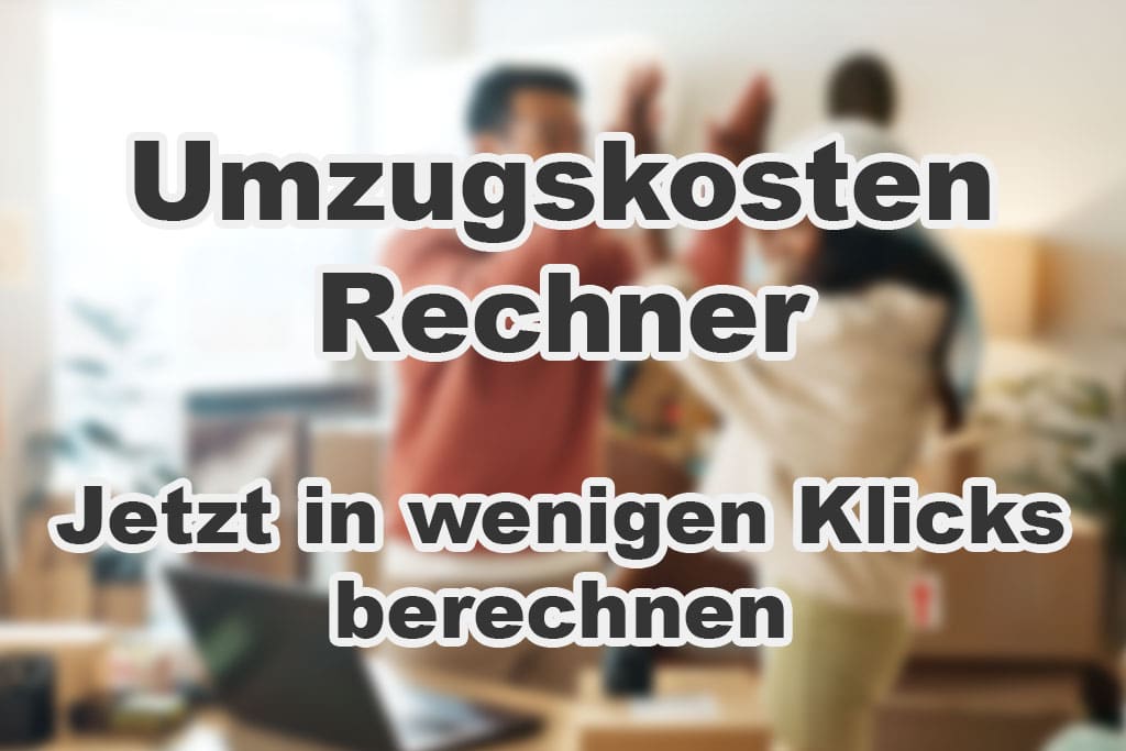 Umzugskosten berechnen